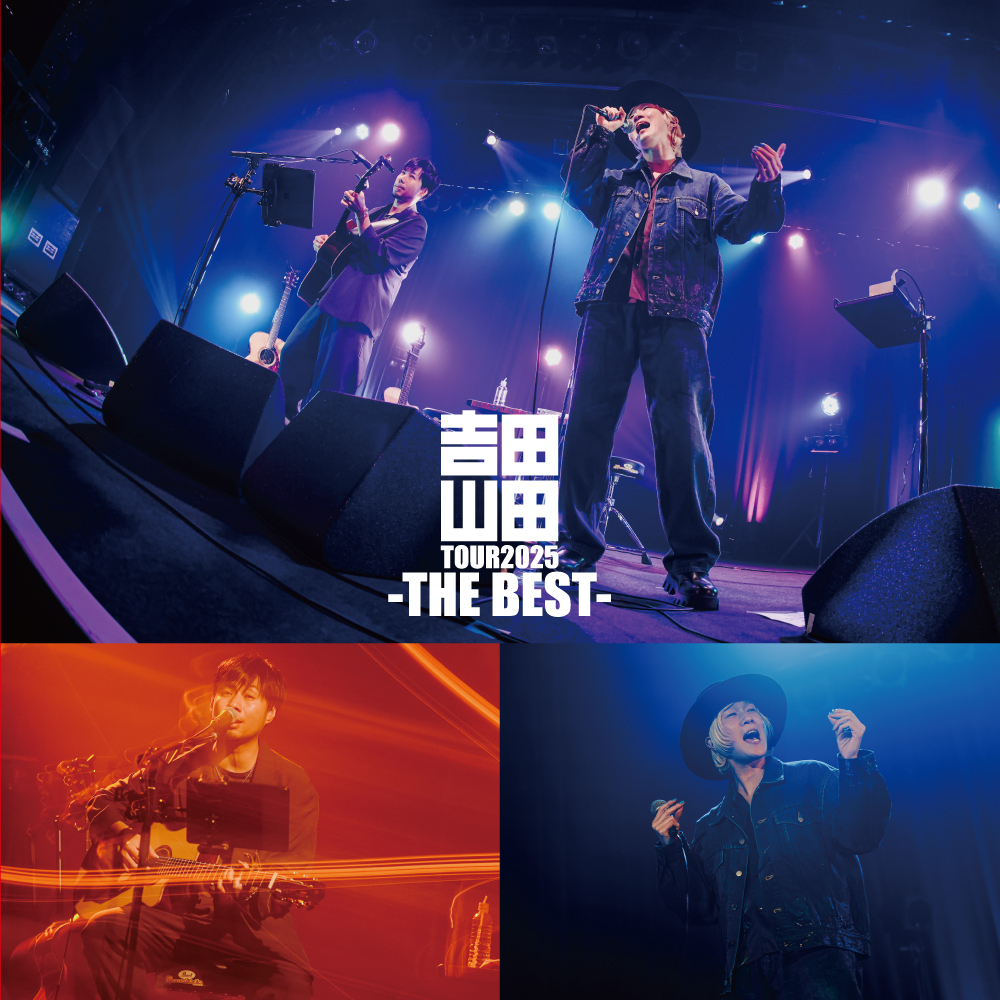 吉田山田Tour2025 -THE BEST- 25.3.21 TOUR FINAL NAGOYA DIAMOND HALL